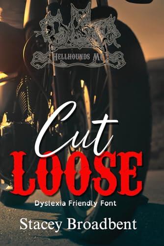 Cut Loose (Discreet Cover): Dyslexia Friendly Font