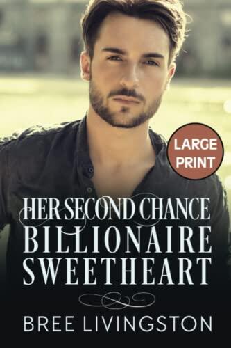 Her Second Chance Billionaire Sweetheart