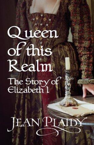 Queen of This Realm: The Story of Elizabeth I: (Queen of England Series)