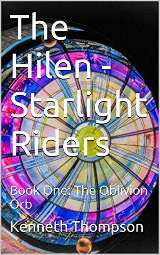 The Hilen - Starlight Riders: Book One: The Oblivion Orb