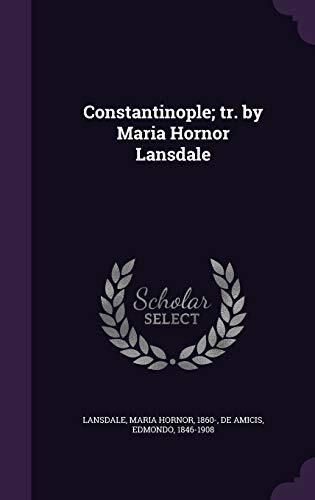 Constantinople; tr. by Maria Hornor Lansdale