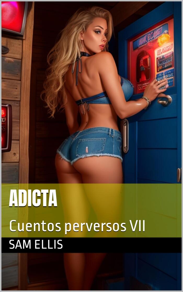 Adicta: Cuentos perversos VII