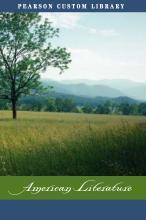 The Pearson Custom Library of American Literature 1850 to 1900: Selected Stories, Essays, and Poetry