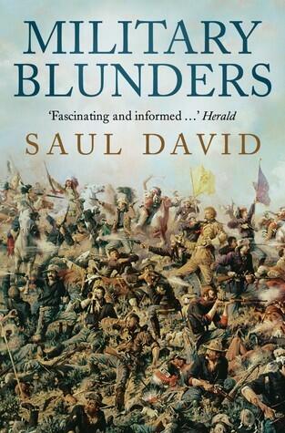 Military Blunders: The How and Why of Military Failure