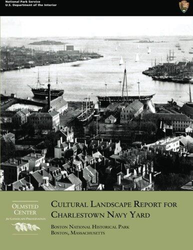 Cultural Landscape Report for Charlestown Navy Yard
