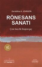 Rönesans Sanatı: Çok Kısa Bir Başlangıç