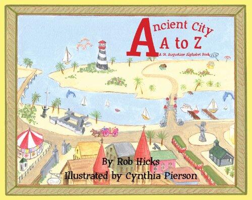 Ancient City A to Z: A St. Augustine Alphabet Book