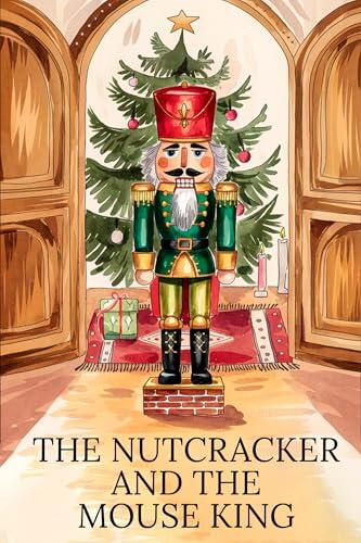 Nutcracker and Mouse King: A Magical Adaptation for Children