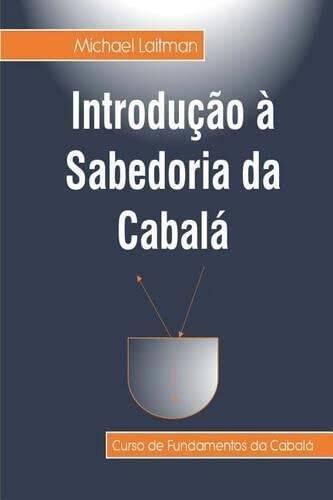 Introdução à Sabedoria da Cabalá: Curso de Fundamentos da Sabedoria da Cabalá