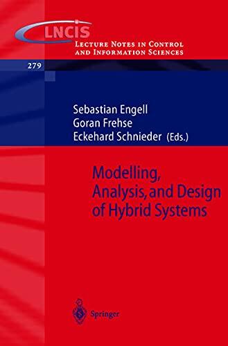 Modelling, Analysis and Design of Hybrid Systems
