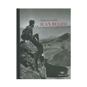 Noticias Sobre Juan Rulfo, 1784-2003/ News of Juan Rulfo, 1784-2003