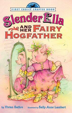 SLENDER ELLA AND HER FAIRY HOGFATHER (FCC)