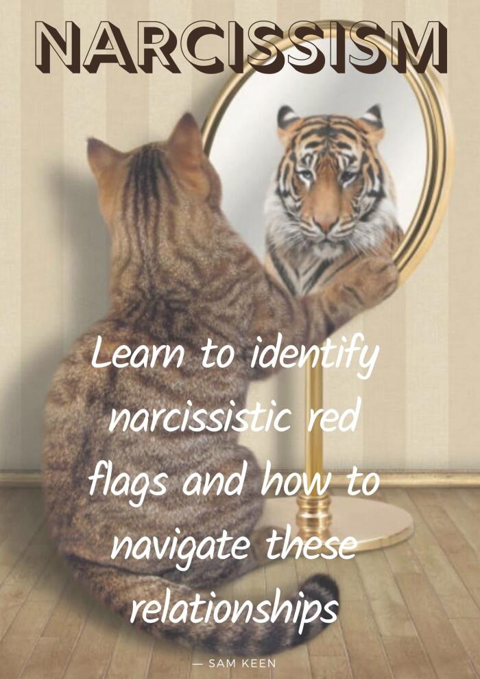 NARCISSISM: Learn to identify narcissistic behavioural patterns and how to navigate through such relationships.
