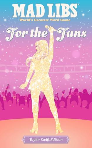 Mad Libs for the Fans: Taylor Swift Edition