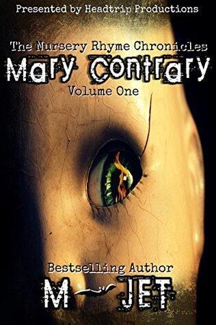 Mary Contrary: Volume 1 of the Nursery Rhyme Chronicles
