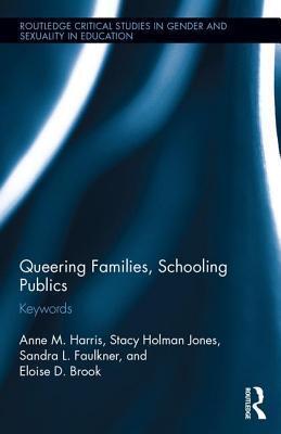 Queering Families, Schooling Publics: Keywords