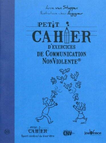 Petit cahier d'exercices de Communication NonViolente®