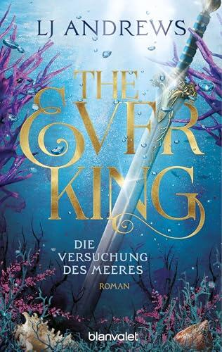 The Ever King - Die Versuchung des Meeres