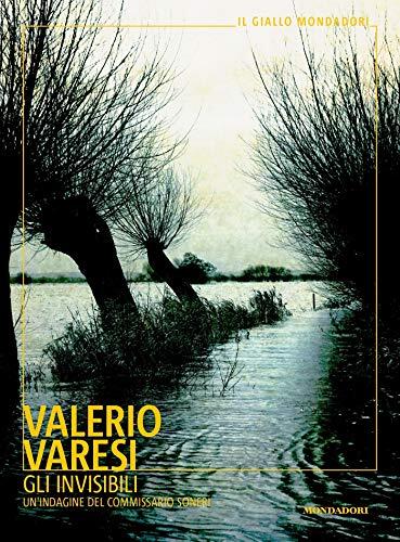 Gli invisibili: Un'indagine del commissario Soneri