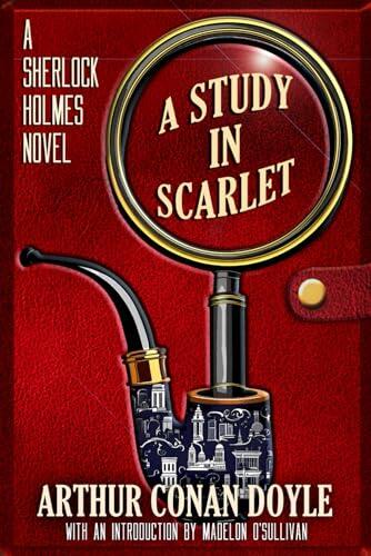 A Study in Scarlet: A Sherlock Holmes Novel
