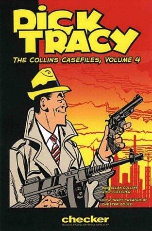 Dick Tracy: The Collins Case Files, Volume 4