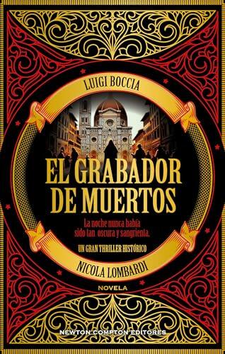 El grabador de muertos. Un gran thriller histórico. Un asesino acecha Florencia
