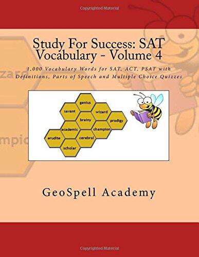 Study For Success: SAT Vocabulary - Volume 4: 1,000 Vocabulary Words for SAT, ACT, PSAT with Definitions, Parts of Speech and Multiple Choice Quizzes