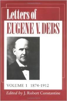 Letters of Eugene V. Debs Vol. 1: 1874-1912