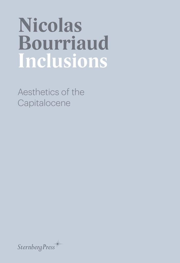 Inclusions (Aesthetics of the Capitalocene)