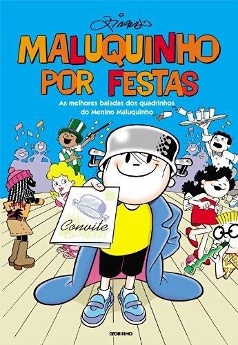 Maluquinho Por Festas: As Melhores Baladas dos Quadrinhos do Menino Maluquinho