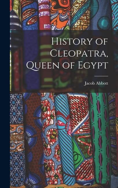 History of Cleopatra, Queen of Egypt