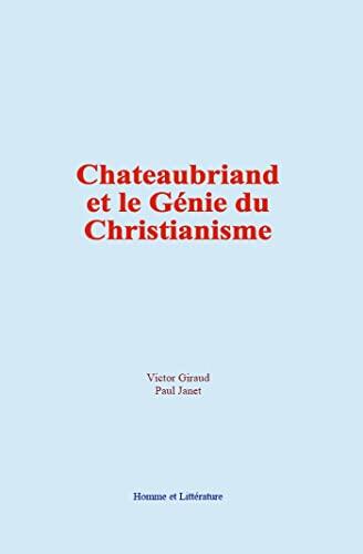 Chateaubriand et le Génie du Christianisme