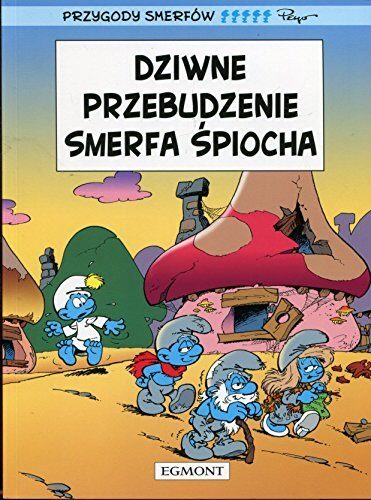 Dziwne przebudzenie Smerfa Spiocha oraz cztery inne opowiesci
