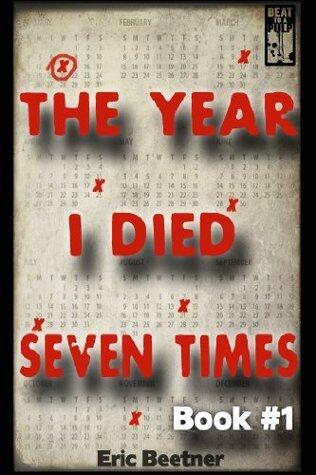 The Year I Died Seven Times Book #1