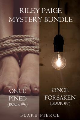 Riley Paige Mystery: Once Pined / Once Forsaken