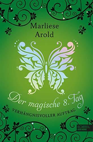 Der Magische Achte Tag: Verhängnisvoller Auftrag