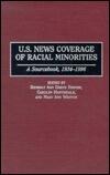 U.S. News Coverage of Racial Minorities: A Sourcebook, 1934-1996