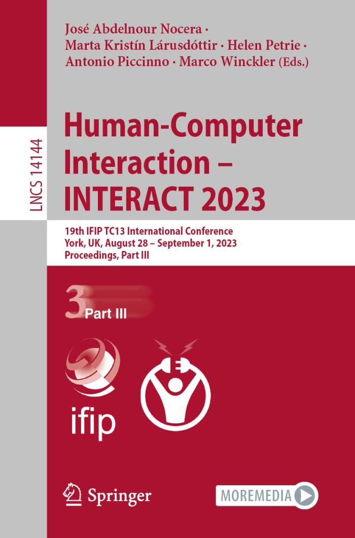 Human-Computer Interaction – INTERACT 2023: 19th IFIP TC13 International Conference, York, UK, August 28 – September 1, 2023, Proceedings, Part III