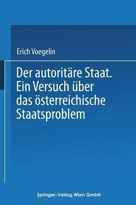 Der Autoritäre Staat: Ein Versuch Über Das Österreichische Staatsproblem