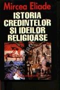 Istoria credinţelor şi  ideilor religioase