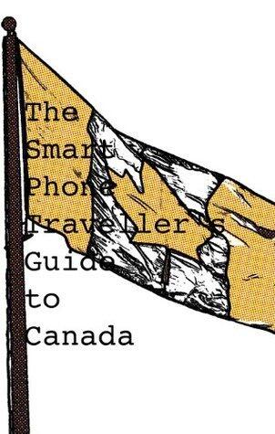 The Smart Phone Traveller's Guide to Canada