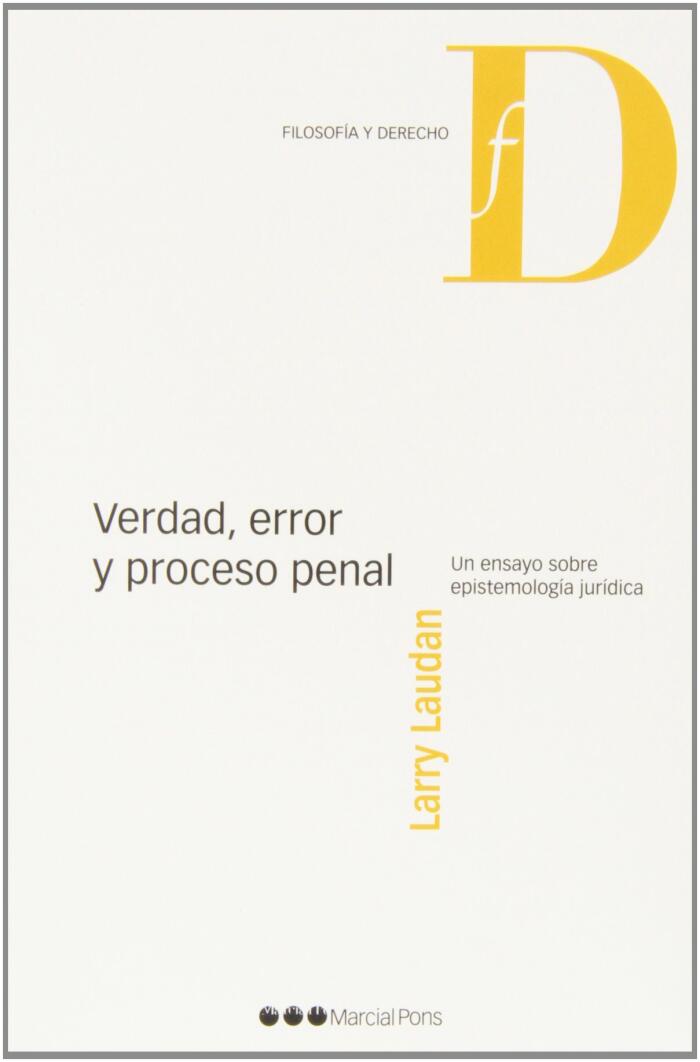 Verdad, error y proceso penal: Un ensayo sobre epistemología jurídica
