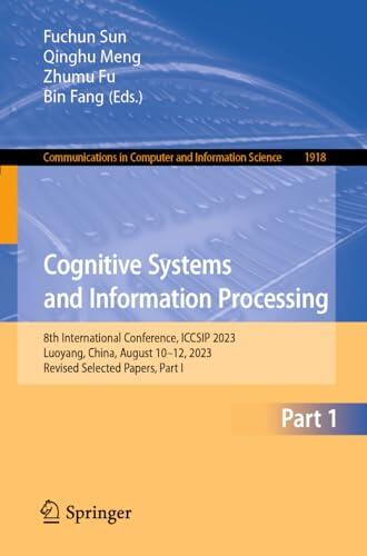 Cognitive Systems and Information Processing: 8th International Conference, ICCSIP 2023, Luoyang, China, August 10–12, 2023, Revised Selected Papers, ... in Computer and Information Science)