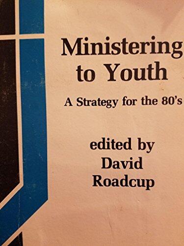 Ministering to Youth: A Strategy for the 1980s
