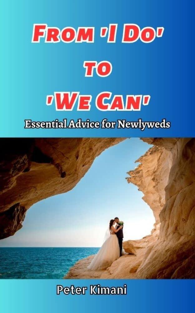 From 'I Do' to 'We Can': Essential Advice for Newlyweds