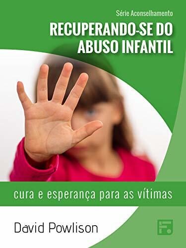 Recuperando-se do abuso infantil: cura e esperança para as vítimas