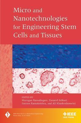 Micro and Nanotechnologies in Engineering Stem Cells and Tissues
