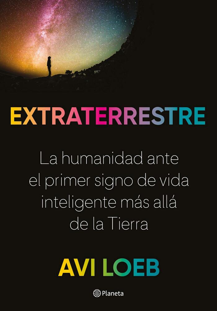 Extraterrestre: La Humanidad ante el Primer Signo de Vida Inteligente Más Allá de la Tierra