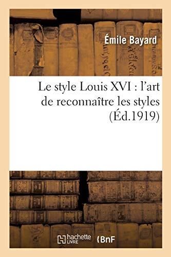 L'Art De Reconnaître Les Styles (Le Style Louis XVI)