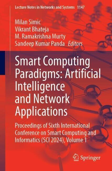 Smart Computing Paradigms: Artificial Intelligence and Network Applications: Proceedings of Sixth International Conference on Smart Computing and ...